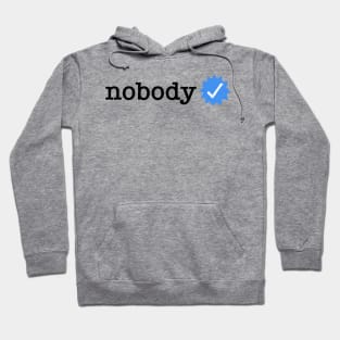 "Nobody" Verified Tee Hoodie